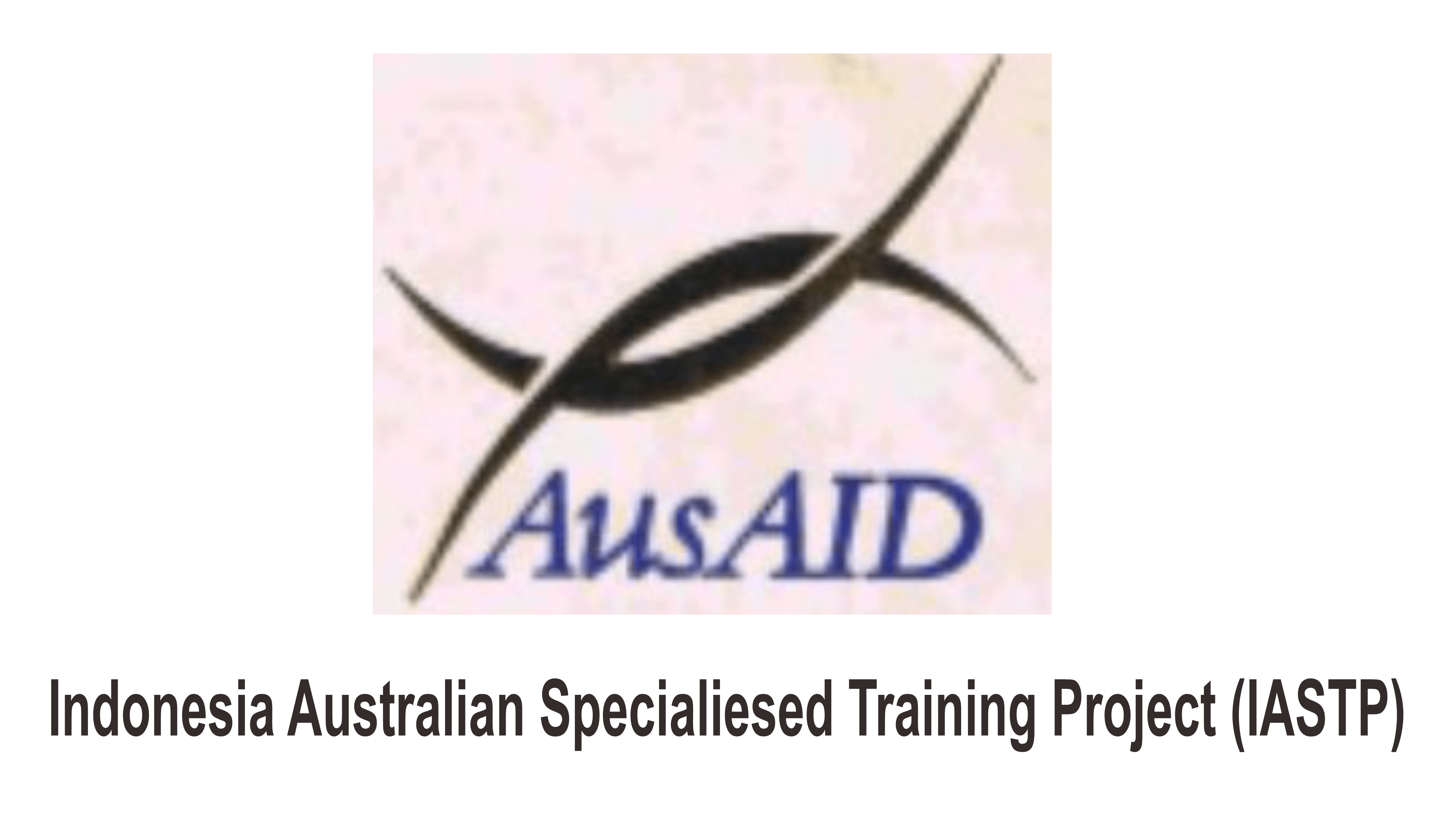 Indonesia Australian Specialiesed Training Project (IASTP)